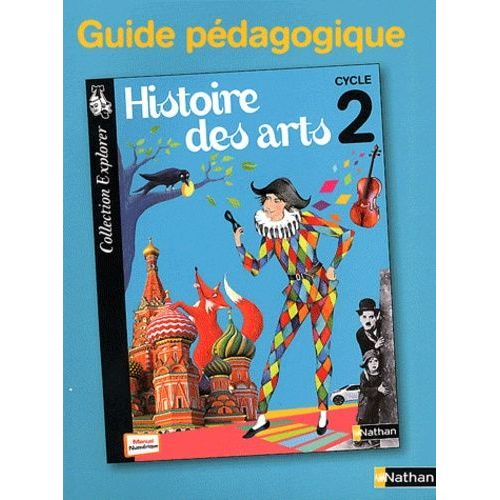 Histoire Des Arts Cycle 2 - Guide Pédagogique