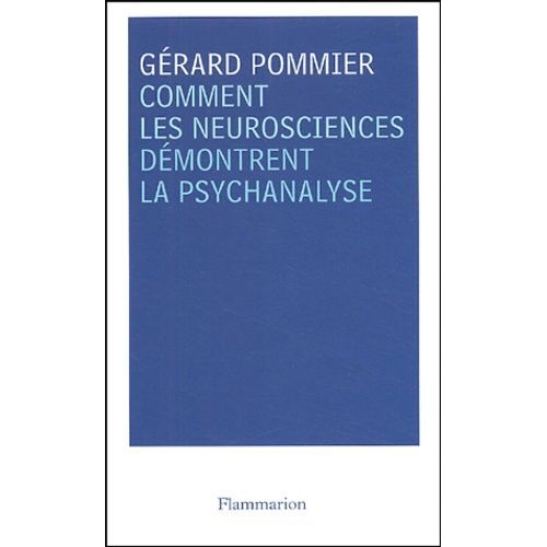 Comment Les Neurosciences Démontrent La Psychanalyse