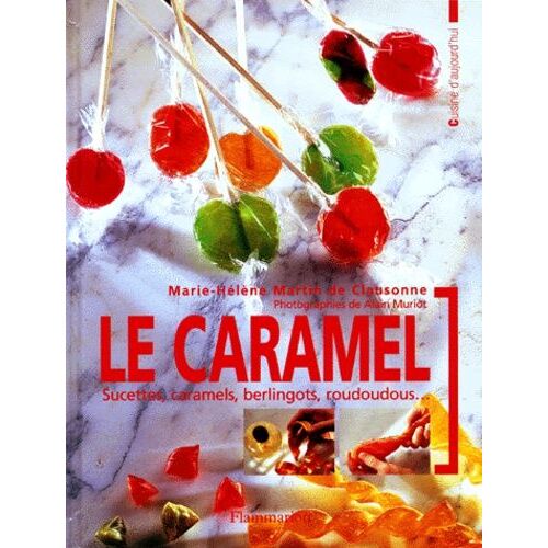 Le Caramel - Sucettes, Caramels, Berlingots, Roudoudous