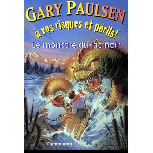 A Vos Risques Et Périls ! Tome 4 - Le Monstre Du Lac Noir