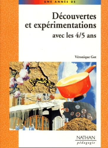 Découvertes Et Expérimentations Avec Les 4/5 Ans