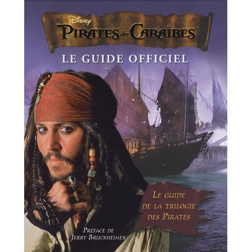Pirate Des Caraïbes - Le Guide Officiel