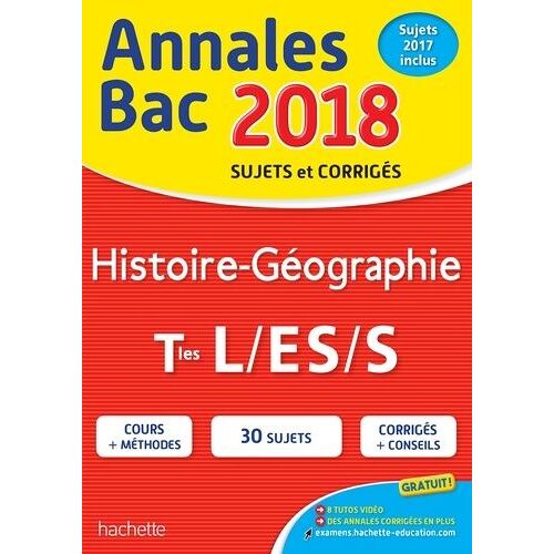 Histoire-Géographie Tles L/Es/S - Sujets Et Corrigés - Edition 2018