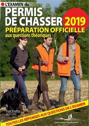 L'examen Du Permis De Chasser - Edition 2019