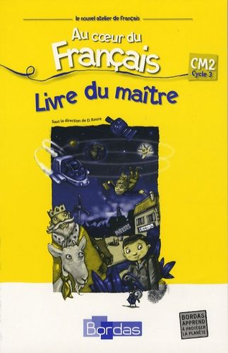 Au Coeur Du Français Cm2 Cycle 3 - Livre Du Maître