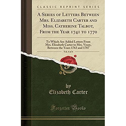 Carter, E: Series Of Letters Between Mrs. Elizabeth Carter A