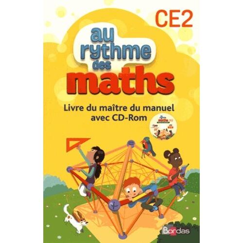 Mathématiques Ce2 Cycle 2 Au Rythme Des Maths - Livre Du Maître (1 Cd-Rom) - Edition 2015