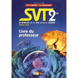 Sciences De La Vie Et De La Terre 2de - Livre Du Professeur