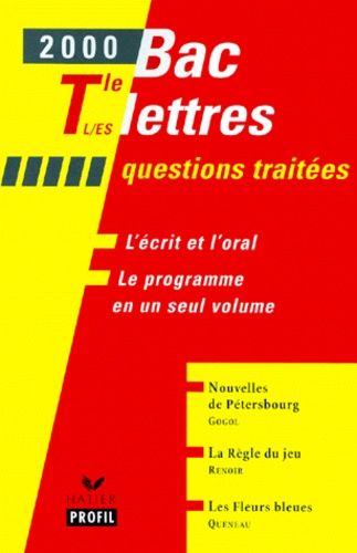 Bac Lettres 2000 Terminale L/Es - Nouvelles De Pétersbourg, Gogol - La Règle Du Jeu, Renoir - Les Fleurs Bleues, Queneau