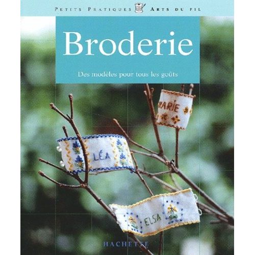Broderie - Des Modèles Pour Tous Les Goûts