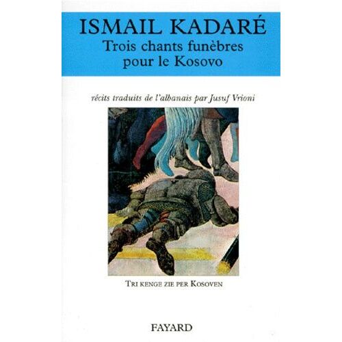 Trois Chants Funèbres Pour Le Kosovo