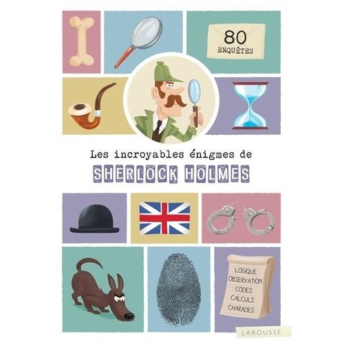 Les Incroyables Énigmes De Sherlock Holmes