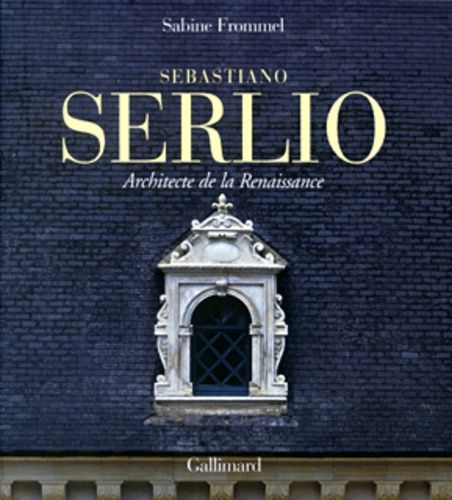 Sebastiano Serlio - Architecte De La Renaissance