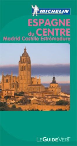 Espagne Du Centre - Madrid-Castille-Estrémadure - Edition 2011