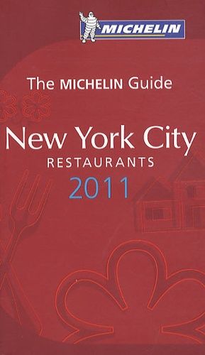 New York City - Restaurants - Le Guide Rouge Michelin 2011