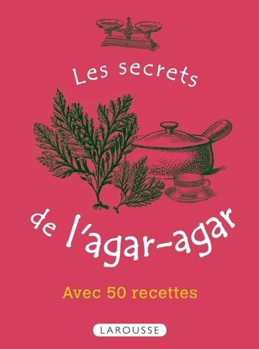 Les Secrets De L'agar-Agar