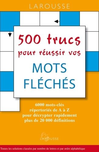 500 Trucs Pour Réussir Vos Mots Flêchés