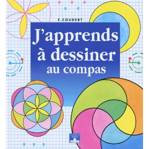 J'apprends À Dessiner Au Compas