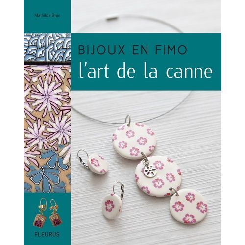 Bijoux En Fimo - L'art De La Canne