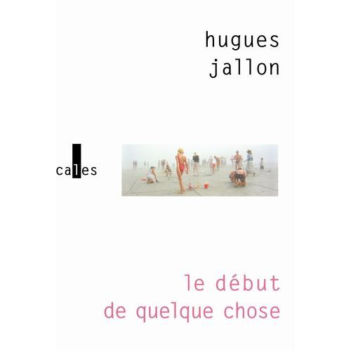 Le Début De Quelque Chose