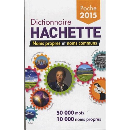 Dictionnaire Hachette Encyclopédique De Poche - Edition 2015