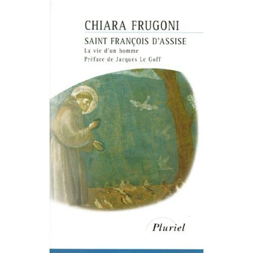 Saint Francois D'assise - La Vie D'un Homme