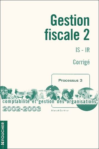 Gestion Fiscale 2 Is-Ir - Processus 3 Corrigé