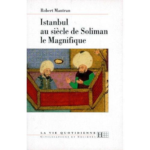 Istanbul Au Siècle De Soliman Le Magnifique