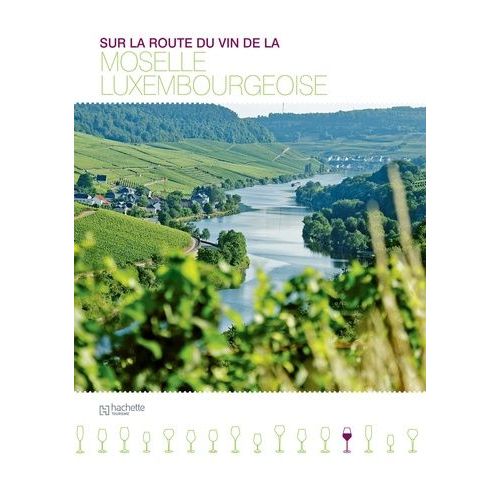 Sur La Route Des Vins De La Moselle Luxembourgeoise