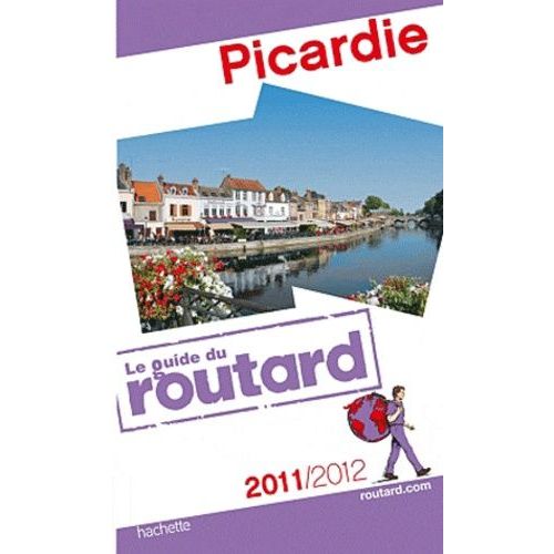 Picardie - Guide Du Routard 2011-2012