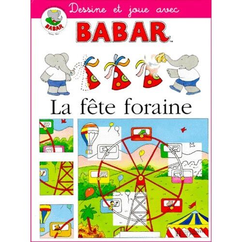 Dessine Et Joue Avec Babar - La Fête Foraine
