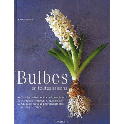 Bulbes En Toutes Saisons