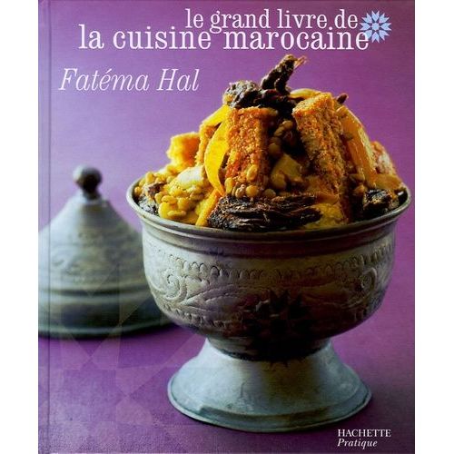 Le Grand Livre De La Cuisine Marocaine