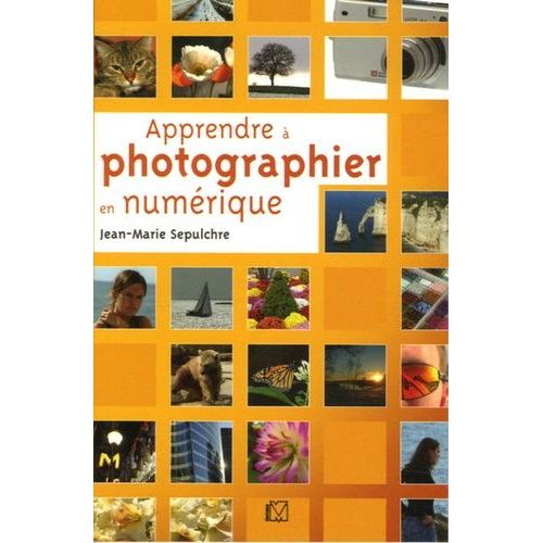 Apprendre À Photographier En Numérique