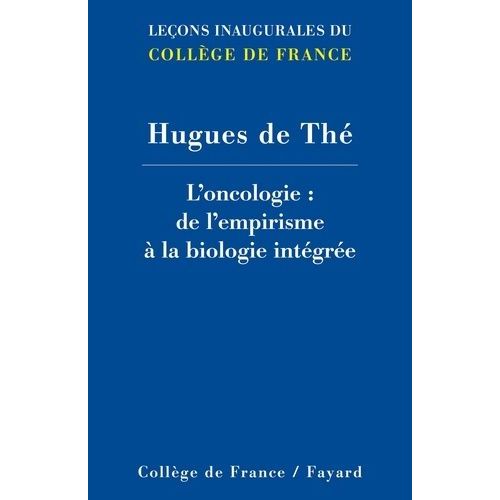 L'oncologie : De L'empirisme À La Biologie Intégrée