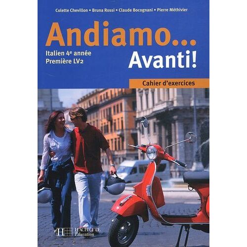 Italien 4e Année 1e Lv2 Andiamo - Avanti! - Cahier D'exercices