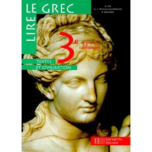 Lire Le Grec 3e Et Grands Débutants Niveau 2 - Textes Et Civilisation