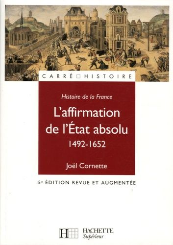 L'affirmation De L'etat Absolu 1492-1652