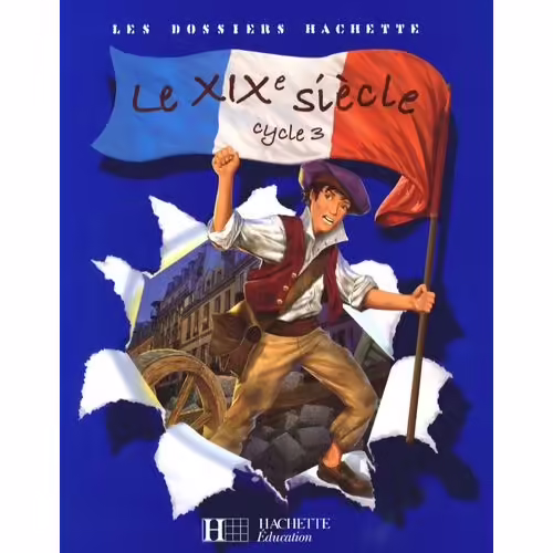 Le Xixe Siècle Cycle 3