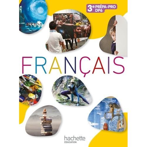 Français 3e Prépa-Pro Dp6