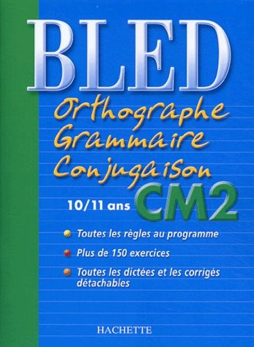 Orthographe, Grammaire, Conjugaison Cm2 - 10/11 Ans