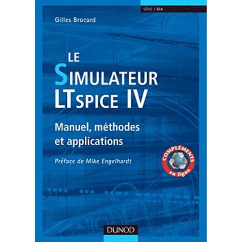 Le Simulateur Ltspice Iv - Manuel, Méthodes Et Applications