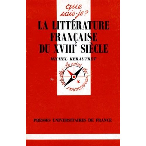 La Litterature Francaise Du Xviiieme Siecle - 4ème Édition Corrigée