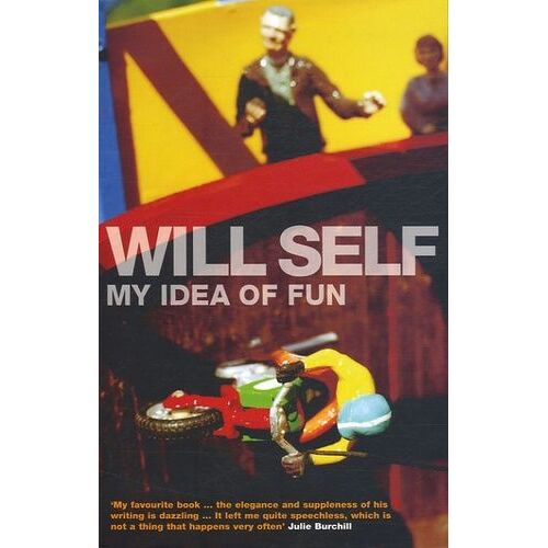 My Idea Of Fun - A Cautionary Tale