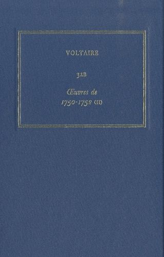 Les Oeuvres Complètes De Voltaire - Tome 32b, Oeuvres De 1750-1752 (2)
