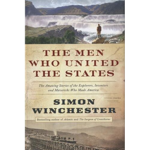 The Men Who United The States