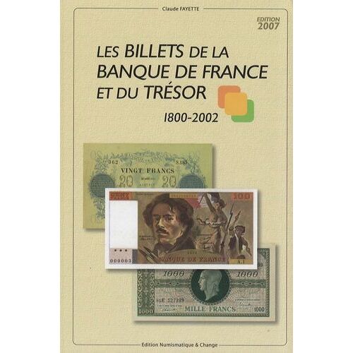 Les Billets De La Banque De France Et Du Trésor 1800-2002