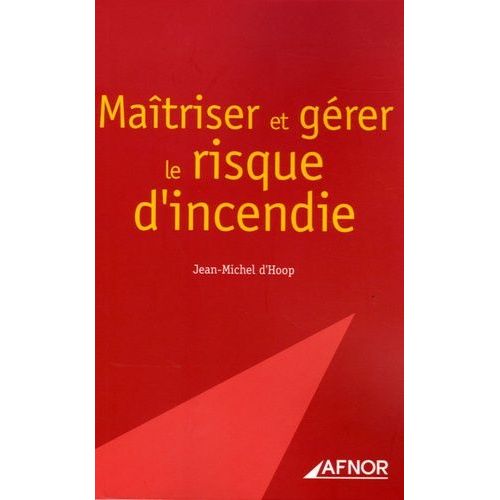 Maîtriser Et Gérer Le Risque D'incendie