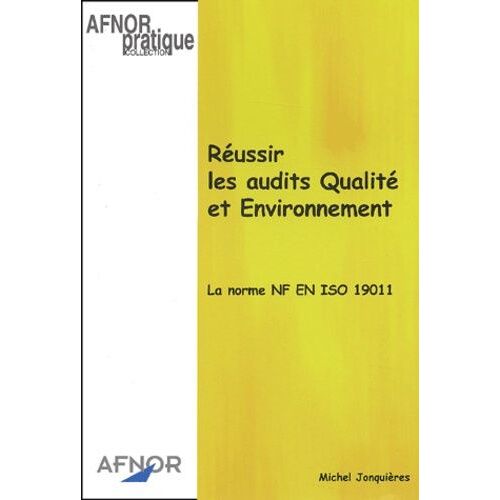 Reussir Les Audits Qualite Et Environnement - La Norme Nf En Iso 19011