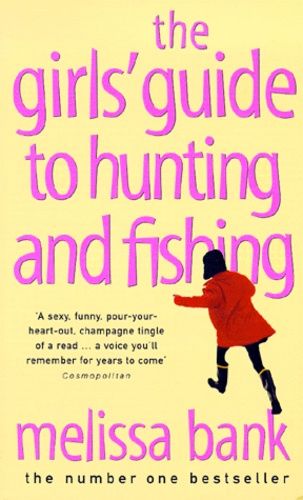 The Girl's Guide To Hunting And Fishing